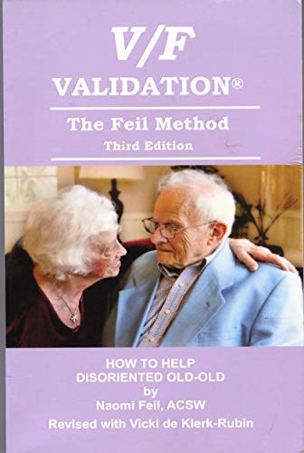Beispielbild fr V/F Validation; the Feil Method- How to Help Disoriented Old-Old zum Verkauf von ThriftBooks-Atlanta