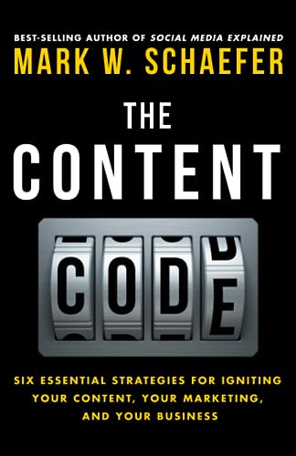 Stock image for The Content Code : Six Essential Strategies to Ignite Your Content, Your Marketing, and Your Business for sale by Better World Books