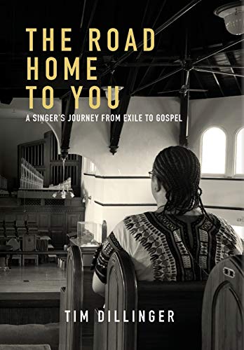 Imagen de archivo de The Road Home To You: A Singer's Journey From Exile To Gospel a la venta por Lucky's Textbooks