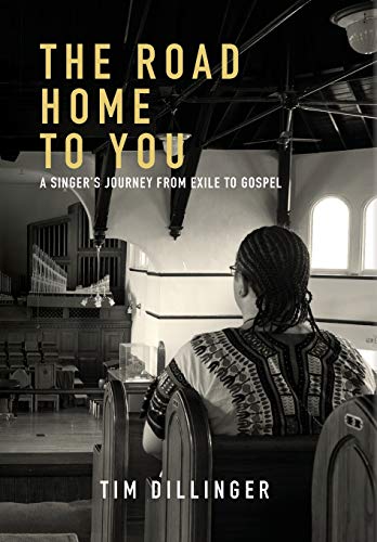 Stock image for The Road Home To You: A Singer's Journey From Exile To Gospel for sale by Lucky's Textbooks