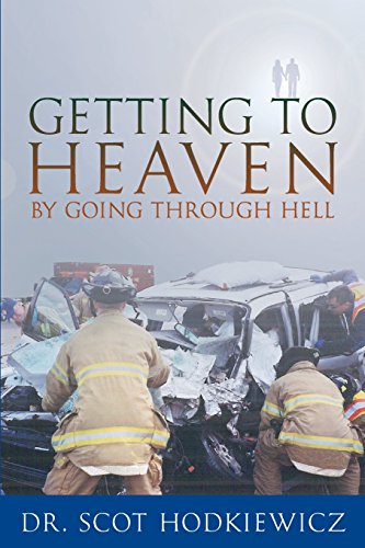 Stock image for Getting to Heaven By Going through Hell for sale by Front Cover Books