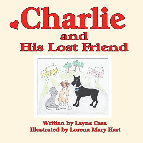 Stock image for Charlie and His Lost Friend for sale by Lucky's Textbooks