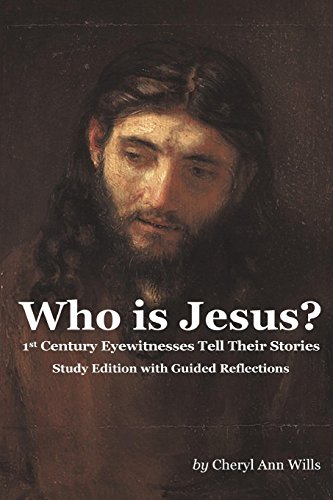Stock image for Who is Jesus? Study Edition: 1st Century Eyewitnesses Tell Their Stories for sale by Lucky's Textbooks