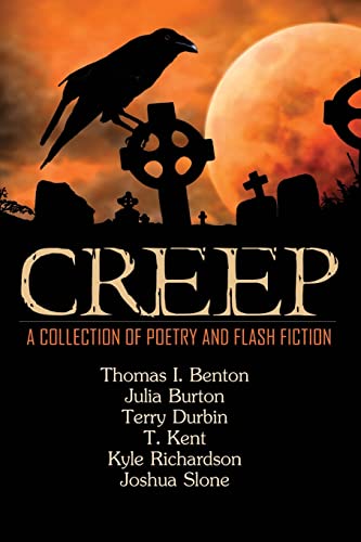 Beispielbild fr Creep: A Collection of Poetry and Flash Fiction zum Verkauf von HPB-Emerald