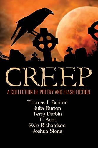 Stock image for Creep: A Collection of Poetry and Flash Fiction for sale by HPB-Emerald