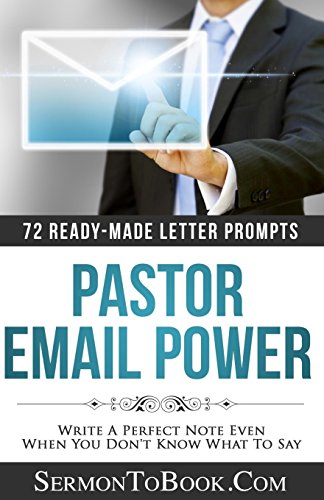 9780692378755: Pastor Email Power: 72 Letter Prompts That Help You Write A Perfect Note Even When You Don't Know What To Say