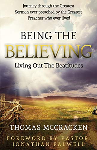 Stock image for Being the Believing : Living Out the Beatitudes for sale by Better World Books