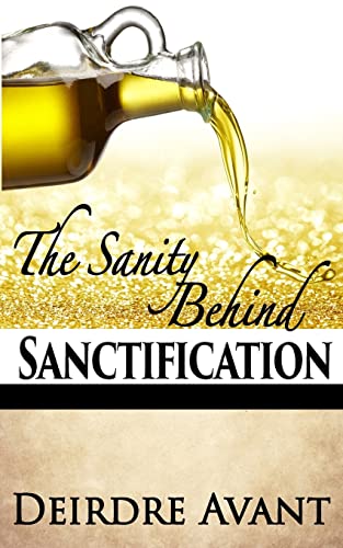 9780692379028: The Sanity Behind Sanctification