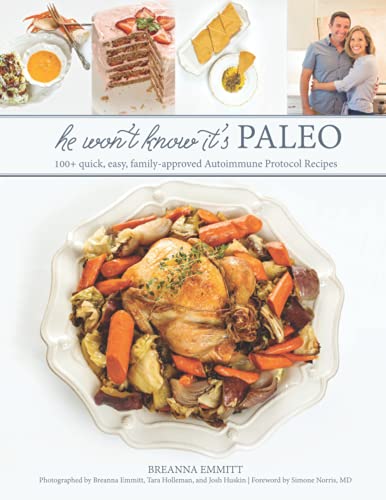 Stock image for He Won't Know It's Paleo: 100+ Autoimmune Protocol recipes to create with love and share with pride for sale by BooksRun