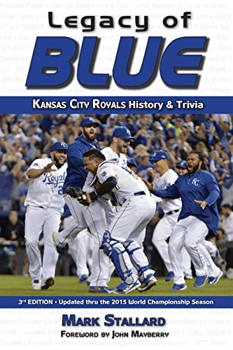 Stock image for Legacy of Blue: Kansas City Royals History & Trivia (3rd Edition) for sale by Lucky's Textbooks