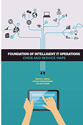 Stock image for Foundation of Intelligent IT Operations: CMDB and Service Maps for sale by HPB-Red