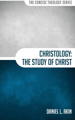 Stock image for Christology: The Study of Christ (The Concise Theology Series) for sale by HPB-Diamond