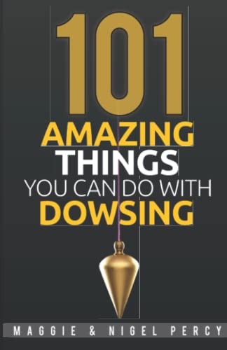 Beispielbild fr 101 Amazing Things You Can Do with Dowsing zum Verkauf von Better World Books