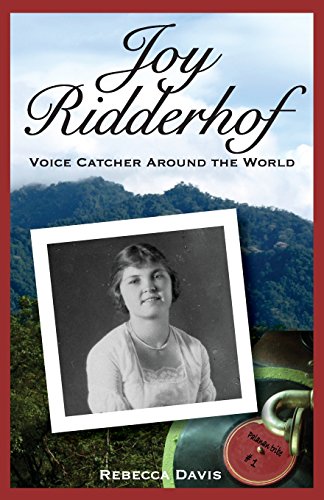 Stock image for Joy Ridderhof: Voice Catcher Around the World (Potter's Wheel Books) for sale by GF Books, Inc.