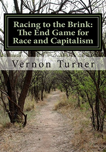 Stock image for Racing to the Brink: The End Game for Race and Capitalism for sale by HPB-Diamond