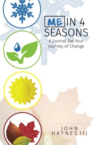 9780692383117: Me In 4 Seasons: A Journal For Your Journey of Change