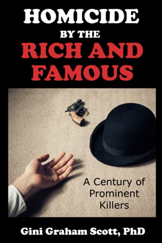 Beispielbild fr Homicide by the Rich and Famous: A Century of Prominent Killers zum Verkauf von Jenson Books Inc