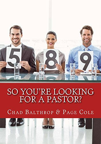 Stock image for So You're Looking For a Pastor?: The Ultimate Guide for Pastor Search Teams for sale by Better World Books