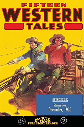 9780692384121: Black Mask Pulp Story Reader: #3 Stories from the December, 1950 issue of FIFTEEN WESTERN TALES