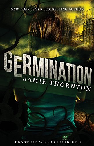 9780692384183: Germination (Feast of Weeds Book 1): Volume 1