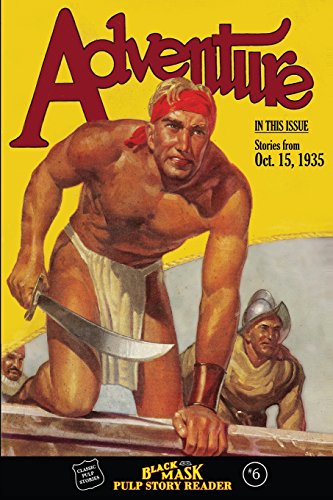 Beispielbild fr Black Mask Pulp Story Reader Issue #6 - Adventure October 1935 zum Verkauf von Robert S. Brooks, Bookseller