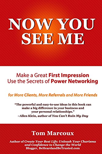 Stock image for Now You See Me - Make a Great First Impression - Use Secrets of Power Networking: for More Clients, More Referrals and More Friends for sale by Lucky's Textbooks