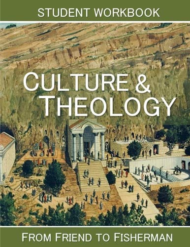 Beispielbild fr Culture and Theology Student Workbook : From Friend to Fisherman zum Verkauf von Better World Books