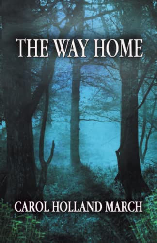 Stock image for The Way Home: Fantastic Stories of Love and Longing [Paperback] March, Carol Holland for sale by Turtlerun Mercantile