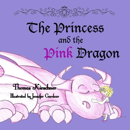 Beispielbild fr The Princess and the Pink Dragon zum Verkauf von Irish Booksellers