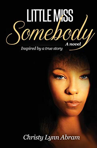 Stock image for Little Miss Somebody: A Novel for sale by SecondSale