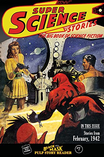 9780692386903: Black Mask Pulp Story Reader: #7 Stories from the February, 1942 issue of SUPER SCIENCE STORIES