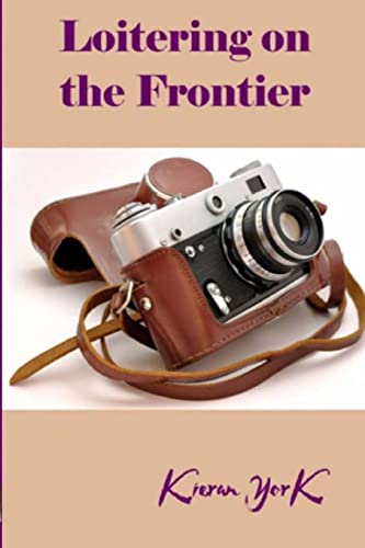 Stock image for Loitering on the Frontier for sale by Lucky's Textbooks
