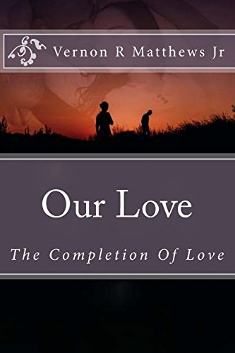 Stock image for Our Love: The Completion Of Love (My Eyes Closed) for sale by Lucky's Textbooks
