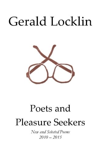 9780692388198: Poets and Pleasure Seekers: New and Selected Poems, 2010-2015