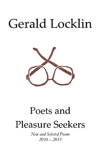 Stock image for Poets and Pleasure Seekers: New and Selected Poems, 2010-2015 for sale by ThriftBooks-Dallas