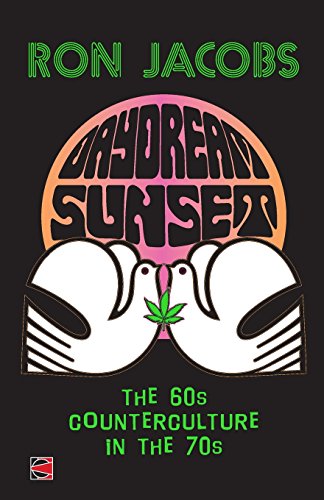 Beispielbild fr Daydream Sunset: The 60s Counterculture in the 70s zum Verkauf von GF Books, Inc.
