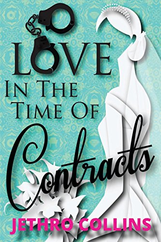 9780692390368: Love In the Time of Contracts