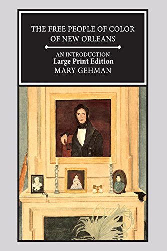 Beispielbild fr The Free People of Color of New Orleans : An Introduction(large Print Edition) zum Verkauf von Better World Books