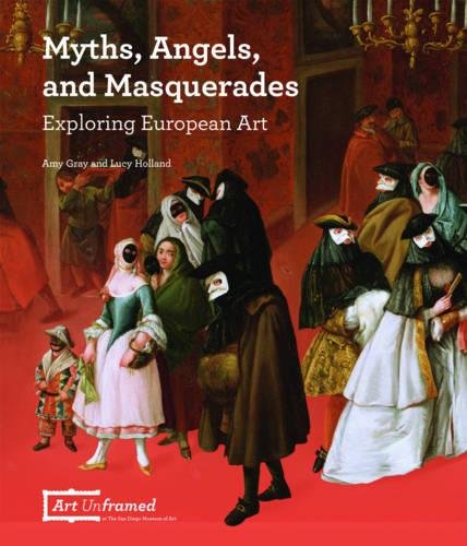 9780692391013: Myths, Angels, and Masquerades: Exploring European Art