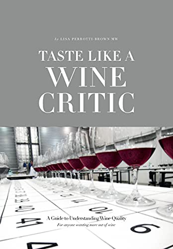 9780692392133: Taste Like a Wine Critic: A Guide to Understanding Wine Quality