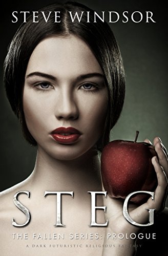 Stock image for Steg: A Dark Futuristic Religious Fantasy (Prologue) (THE FALLEN Series Religious Suspense Thrillers) for sale by Lucky's Textbooks