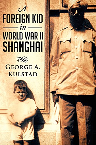 Stock image for A Foreign Kid in World War II Shanghai for sale by ThriftBooks-Dallas