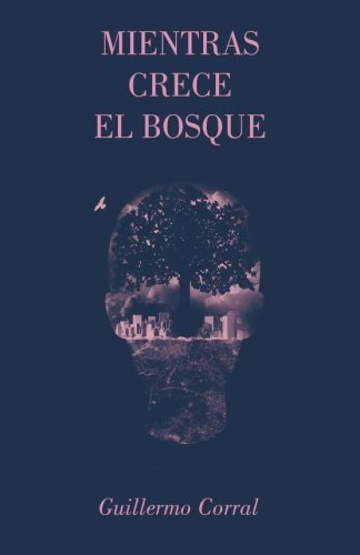 9780692395257: Mientras crece el bosque (Spanish Edition)