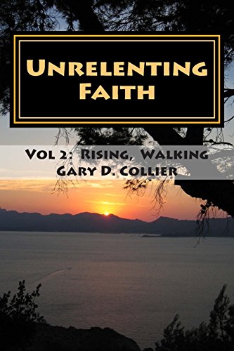 Stock image for Unrelenting Faith: Vol 2: Rising above Struggle, Walking in Hope: Volume 2 (Conversations over Coffee with the Apostle Paul) for sale by Revaluation Books