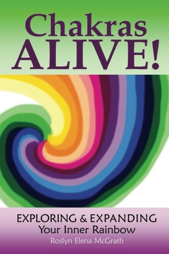 Beispielbild fr Chakras Alive!: Exploring & Expanding Your Inner Rainbow zum Verkauf von Revaluation Books