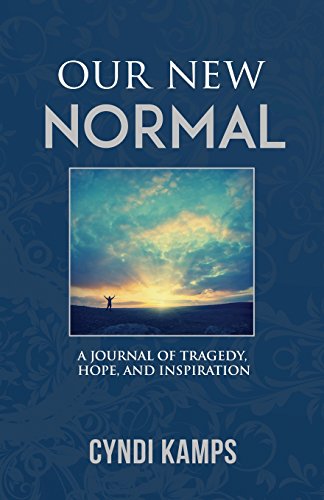 Stock image for Our New Normal: A Journal of Tragedy, Hope and Inspiration for sale by SecondSale