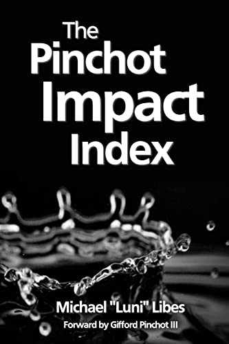 9780692396513: The Pinchot Impact Index: Measuring, Comparing, and Aggregating Impact