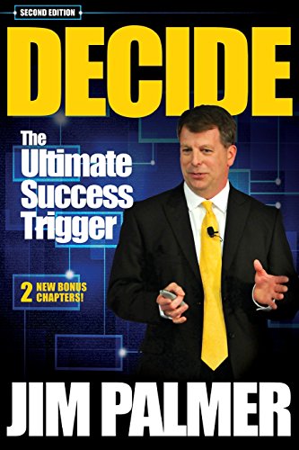 Stock image for DECIDE - the Ultimate Success Trigger for sale by Better World Books: West