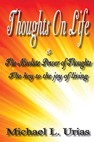 Stock image for Thoughts on Life And the Absolute Power of Thought for sale by Alplaus Books