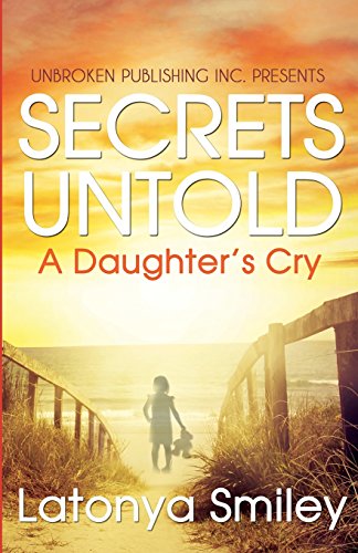 Stock image for Secrets Untold, A Daughter's Cry for sale by Revaluation Books